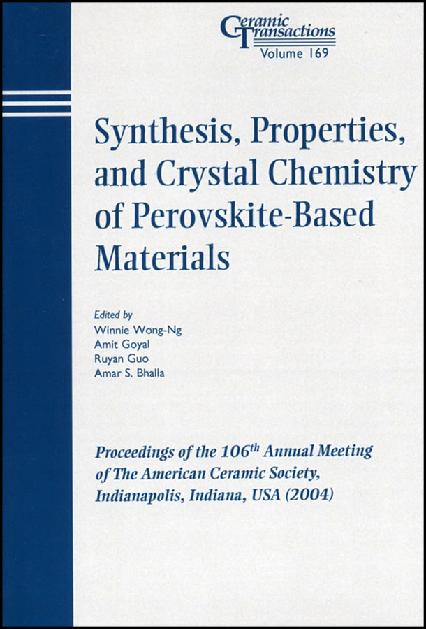 Synthesis, Properties, and Crystal Chemistry of Perovskite-Based Materials; Proceedings of the 106th Annual Meeting of The American Ceramic Society, Indianapolis, Indiana, USA 2004 (Paperback / softback) 9781574981902