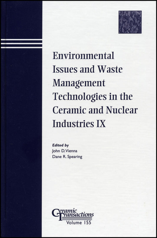 Environmental Issues and Waste Management Technologies in the Ceramic and Nuclear Industries IX (Paperback / softback) 9781574982091