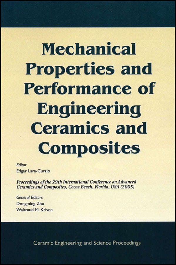 Mechanical Properties and Performance of Engineering Ceramics and Composites; A Collection of Papers Presented at the 29th International Conference on Advanced Ceramics and Composites, Jan 23-28, 2005, Cocoa Beach, FL… (Paperback / softback) 9781574982329