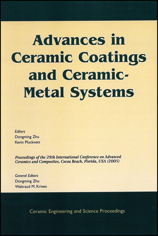 Advances in Ceramic Coatings and Ceramic-Metal Systems; A Collection of Papers Presented at the 29th International Conference on Advanced Ceramics and Composites, Jan 23-28, 2005, Cocoa Beach, FL, Volume 26, Issue 3 (Paperback / softback) 9781574982336