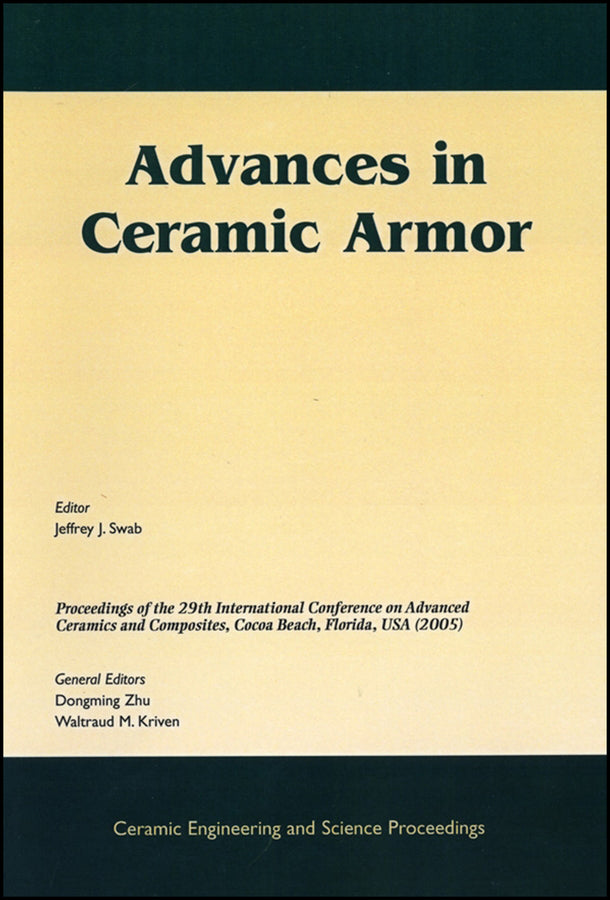 Advances in Ceramic Armor; A Collection of Papers Presented at the 29th International Conference on Advanced Ceramics and Composites, Jan 23-28, 2005, Cocoa Beach, FL, Volume 26, Issue 7 (Paperback / softback) 9781574982374