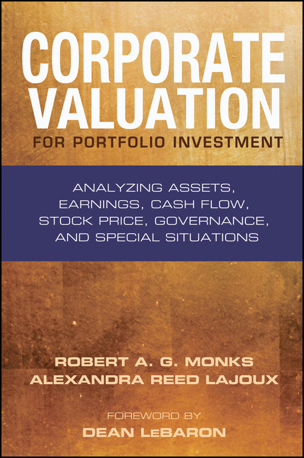 Corporate Valuation for Portfolio Investment; Analyzing Assets, Earnings, Cash Flow, Stock Price, Governance, and Special Situations (Hardback) 9781576603178