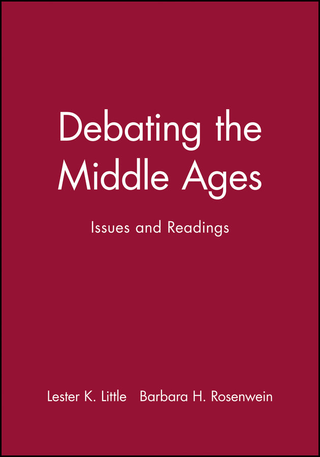 Debating the Middle Ages; Issues and Readings (Hardback) 9781577180074