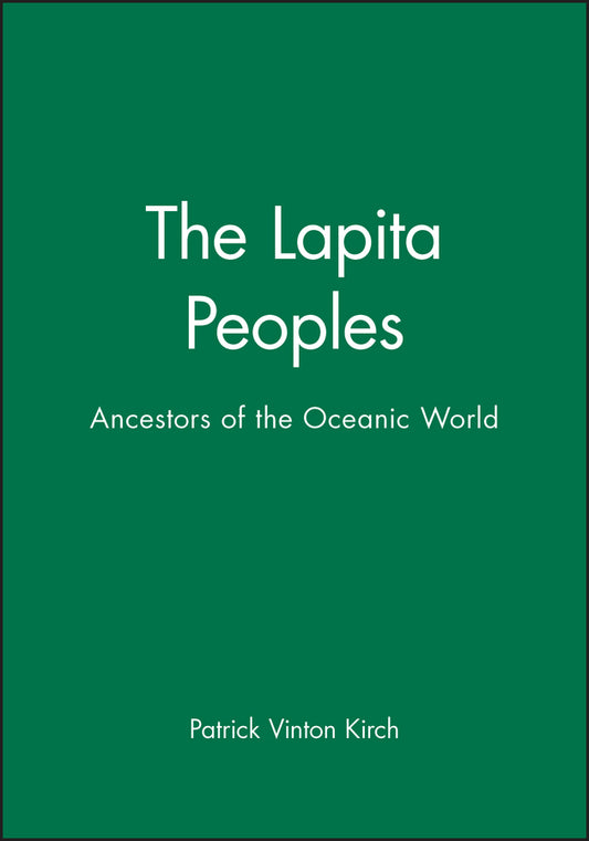 The Lapita Peoples; Ancestors of the Oceanic World (Paperback / softback) 9781577180364