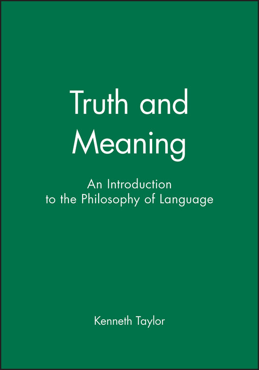 Truth and Meaning; An Introduction to the Philosophy of Language (Hardback) 9781577180487