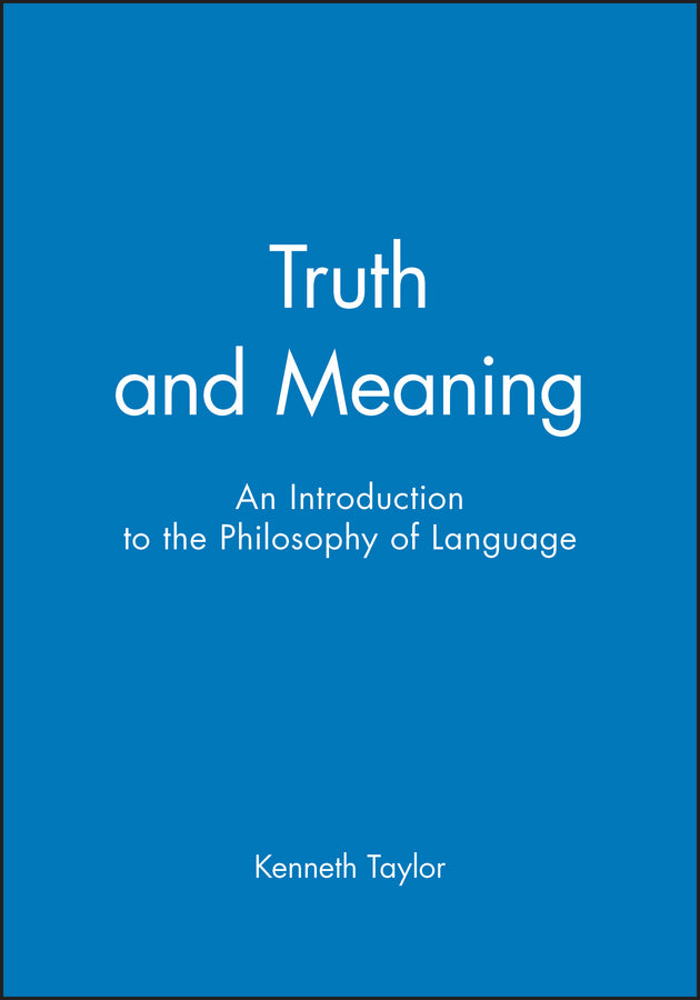 Truth and Meaning; An Introduction to the Philosophy of Language (Paperback / softback) 9781577180494