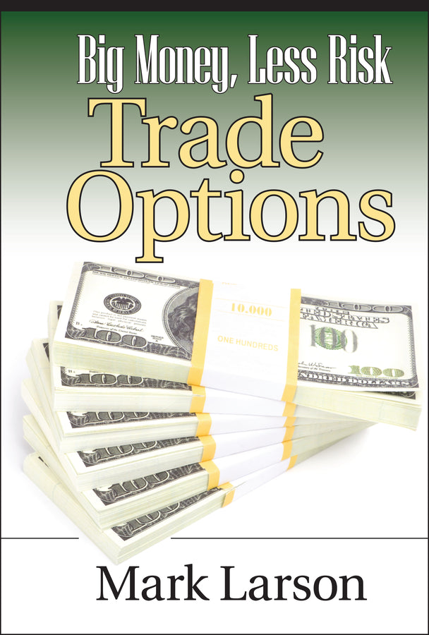 Big Money, Less Risk; Trade Options (Hardback) 9781592803415