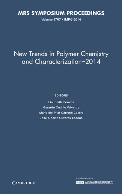 New Trends in Polymer Chemistry and Characterization - 2014: Volume 1767 (Hardback) 9781605117447