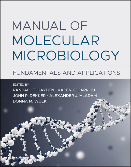 Manual of Molecular Microbiology; Fundamentals and Applications (Hardback) 9781683674566