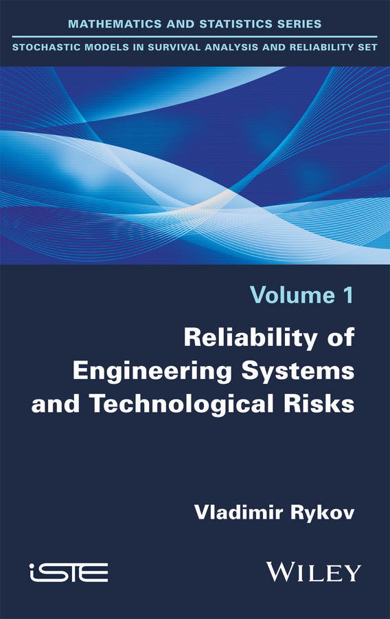Reliability of Engineering Systems and Technological Risk (Hardback) 9781786300010