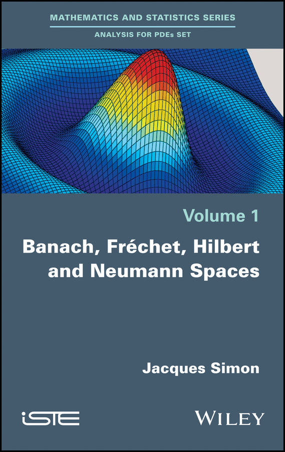 Banach, Fréchet, Hilbert and Neumann Spaces (Hardback) 9781786300096