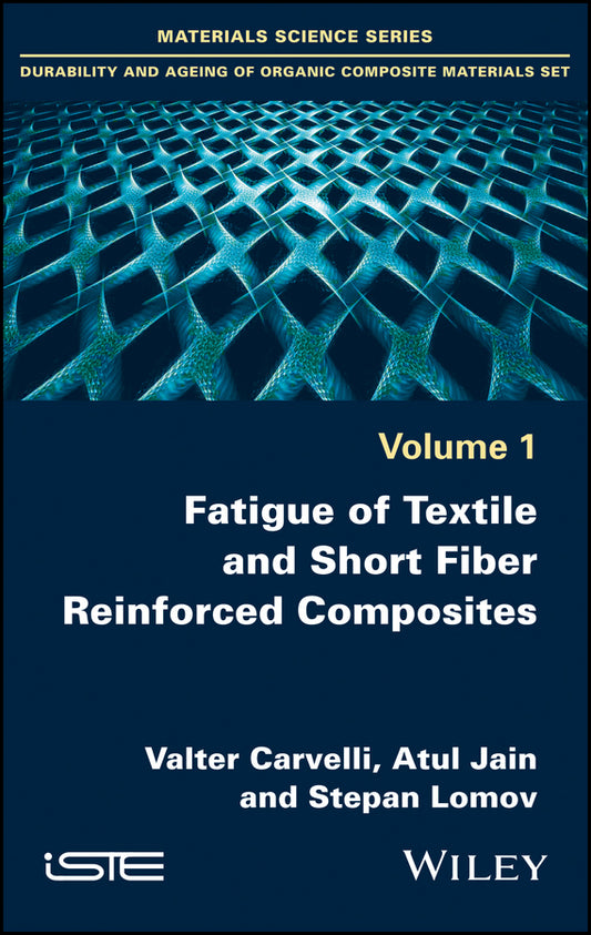 Fatigue of Textile and Short Fiber Reinforced Composites (Hardback) 9781786300218