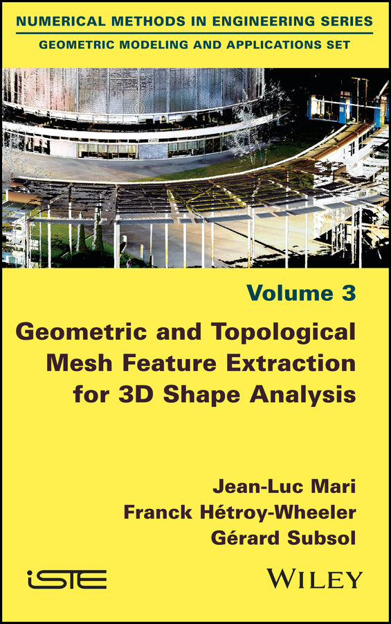 Geometric and Topological Mesh Feature Extraction for 3D Shape Analysis (Hardback) 9781786300416