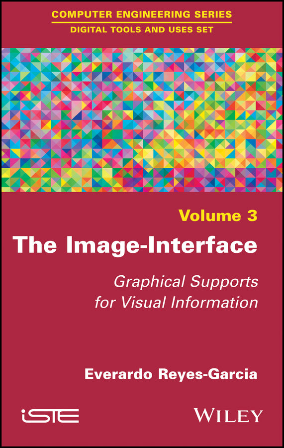 The Image-Interface; Graphical Supports for Visual Information (Hardback) 9781786300621