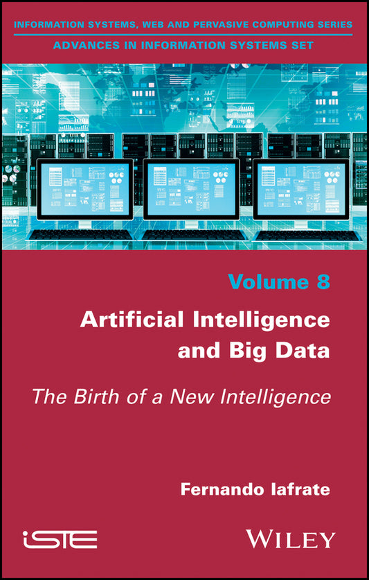 Artificial Intelligence and Big Data; The Birth of a New Intelligence (Hardback) 9781786300836
