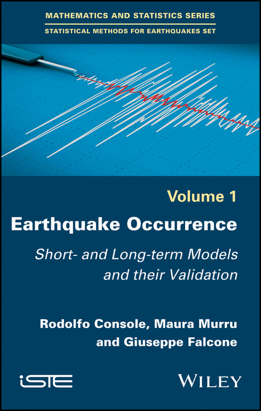 Earthquake Occurrence; Short- and Long-term Models and their Validation (Hardback) 9781786301246