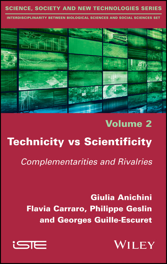 Technicity vs Scientificity; Complementarities and Rivalries (Hardback) 9781786301369
