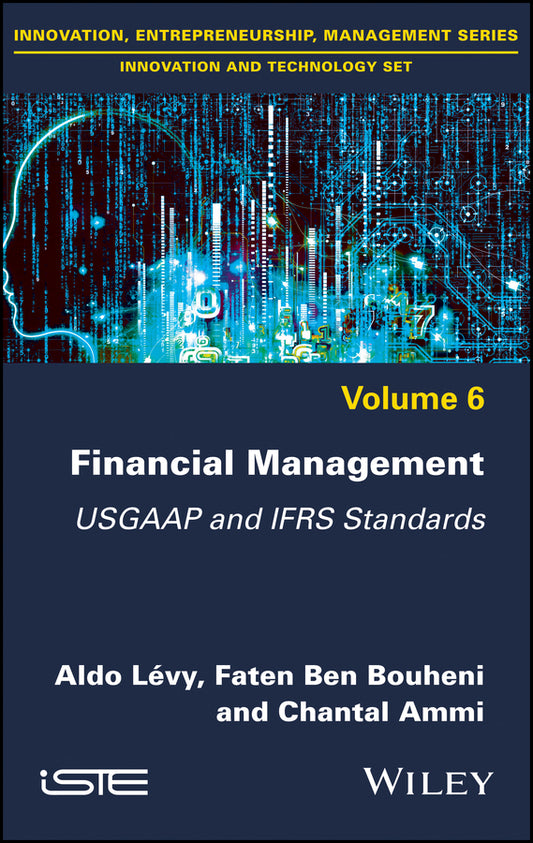 Financial Management; USGAAP and IFRS Standards, Volume 6 (Hardback) 9781786301451