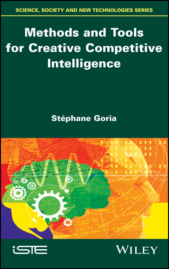 Methods and Tools for Creative Competitive Intelligence (Hardback) 9781786301635