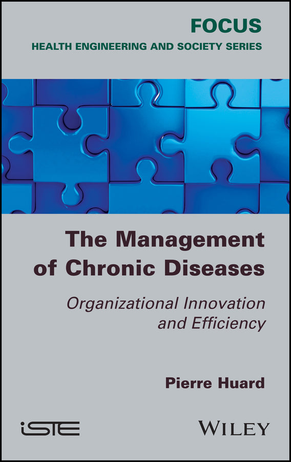 The Management of Chronic Diseases; Organizational Innovation and Efficiency (Hardback) 9781786301710