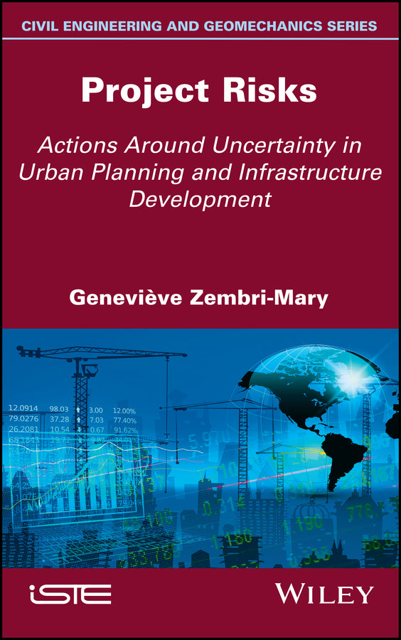Project Risks; Actions Around Uncertainty in Urban Planning and Infrastructure Development (Hardback) 9781786301840