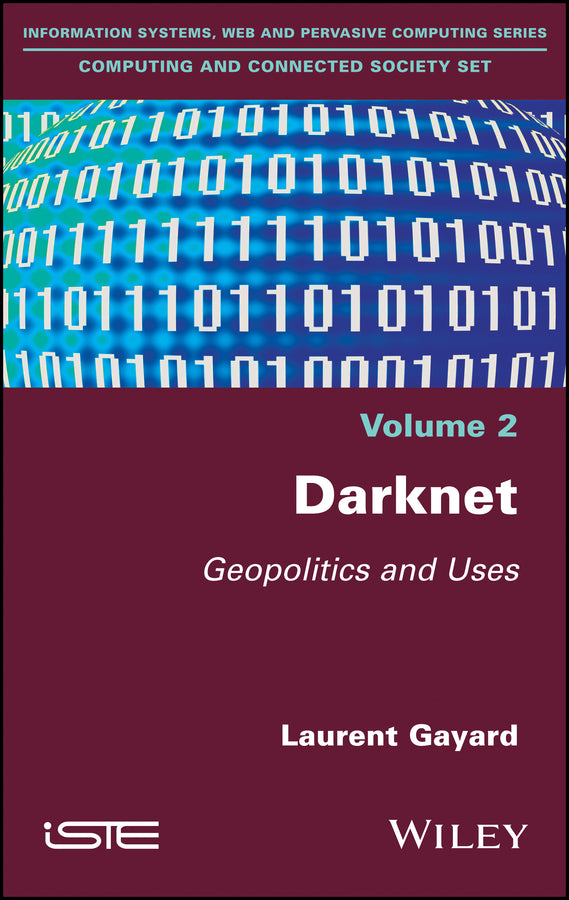 Darknet; Geopolitics and Uses (Hardback) 9781786302021