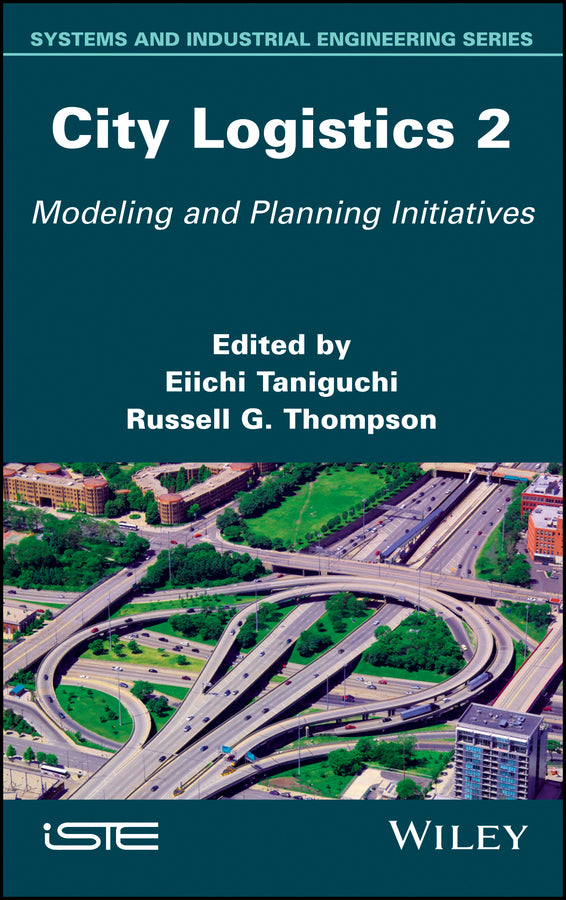 City Logistics 2; Modeling and Planning Initiatives (Hardback) 9781786302069