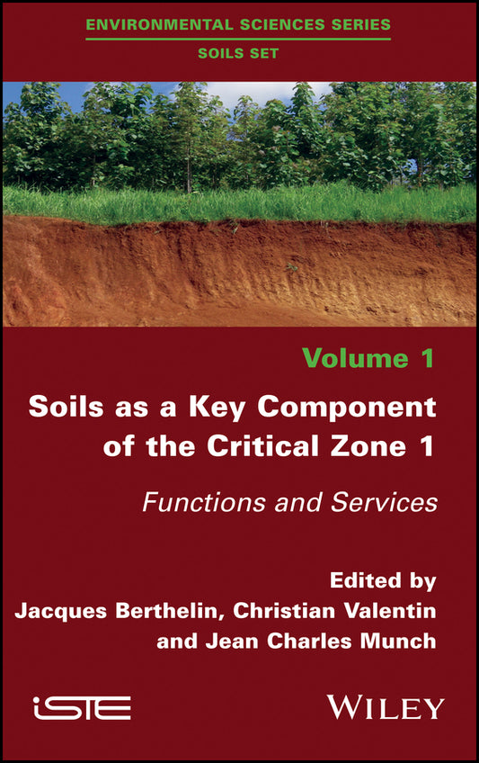 Soils as a Key Component of the Critical Zone 1; Functions and Services (Hardback) 9781786302151