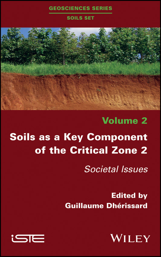 Soils as a Key Component of the Critical Zone 2; Societal Issues (Hardback) 9781786302168