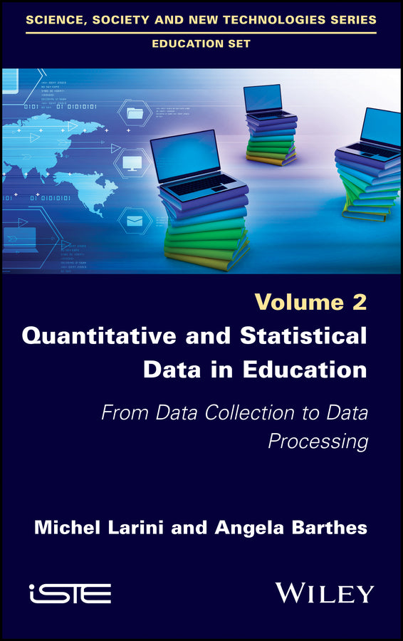 Quantitative and Statistical Data in Education; From Data Collection to Data Processing (Hardback) 9781786302281