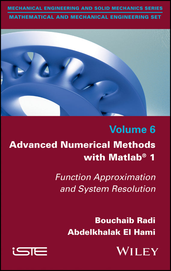 Advanced Numerical Methods with Matlab 1; Function Approximation and System Resolution (Hardback) 9781786302359