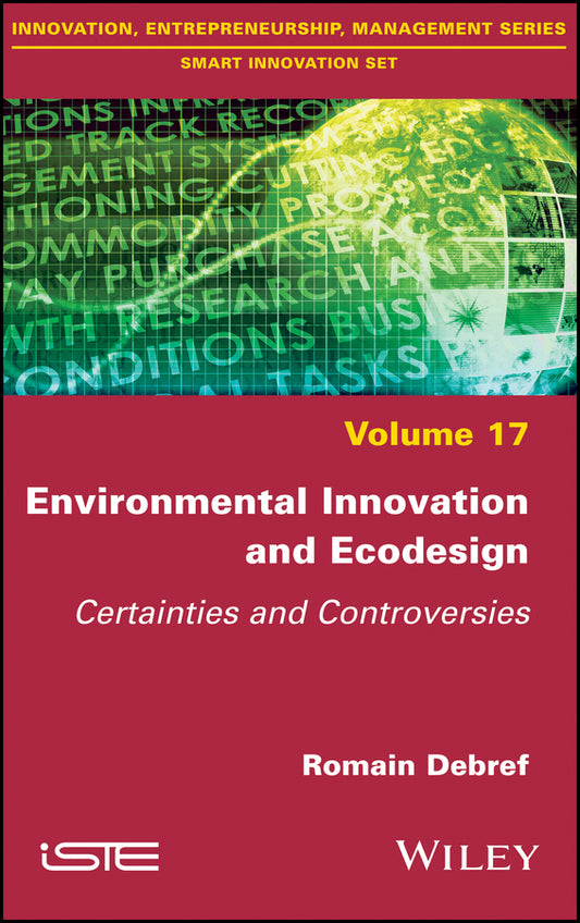 Environmental Innovation and Ecodesign; Certainties and Controversies (Hardback) 9781786302380