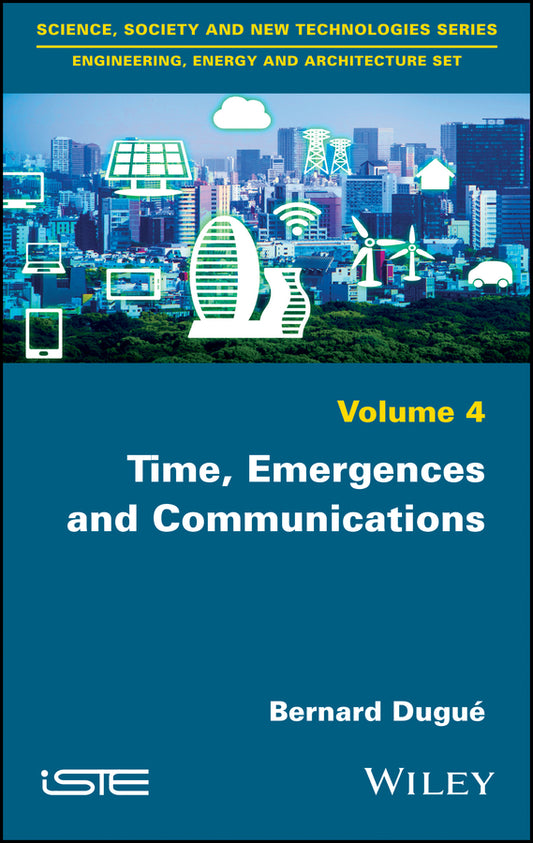Time, Emergences and Communications (Hardback) 9781786302502