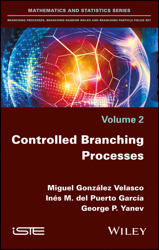 Controlled Branching Processes (Hardback) 9781786302533