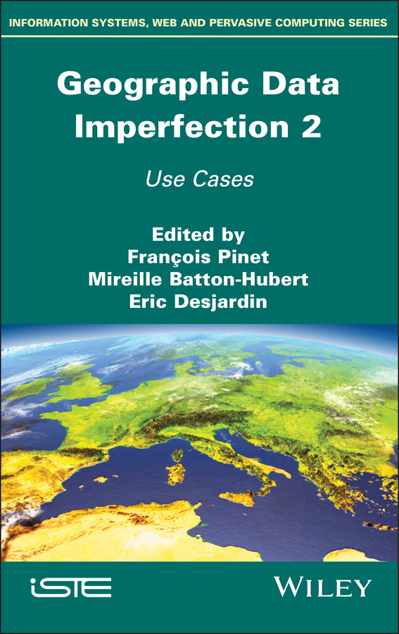 Geographical Data Imperfection 2; Use Cases (Hardback) 9781786302984