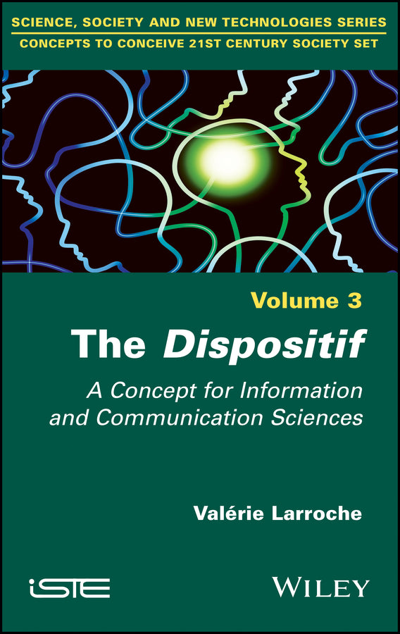 The Dispositif; A Concept for Information and Communication Sciences (Hardback) 9781786303097