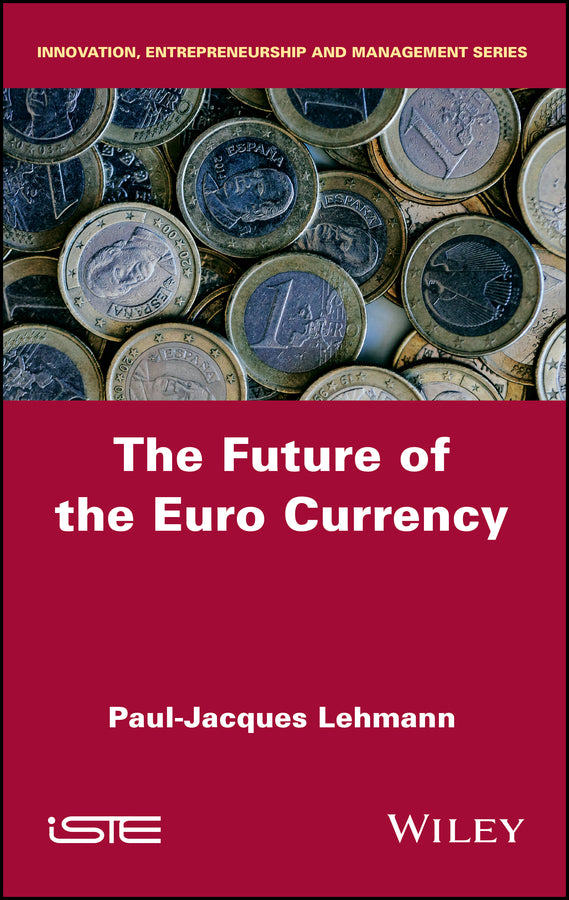 The Future of the Euro Currency (Hardback) 9781786303134