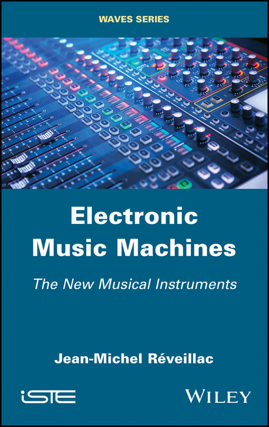 Electronic Music Machines; The New Musical Instruments (Hardback) 9781786303257