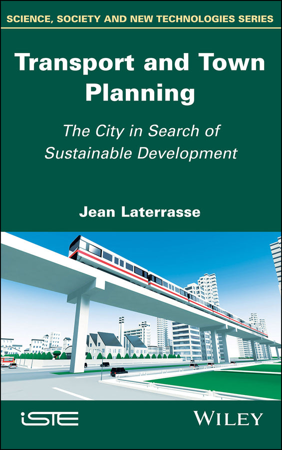 Transport and Town Planning; The City in Search of Sustainable Development (Hardback) 9781786303295