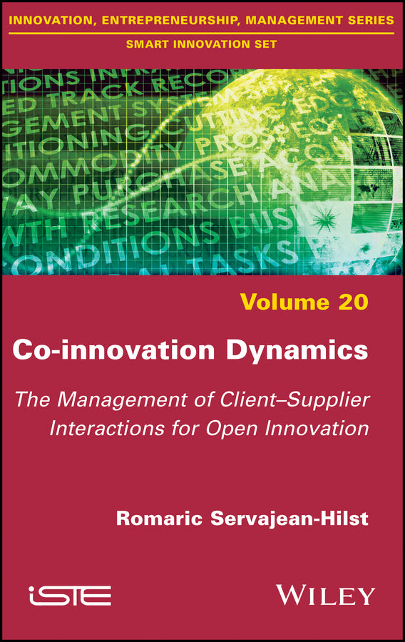 Co-innovation Dynamics; The Management of Client-Supplier Interactions for Open Innovation (Hardback) 9781786303318