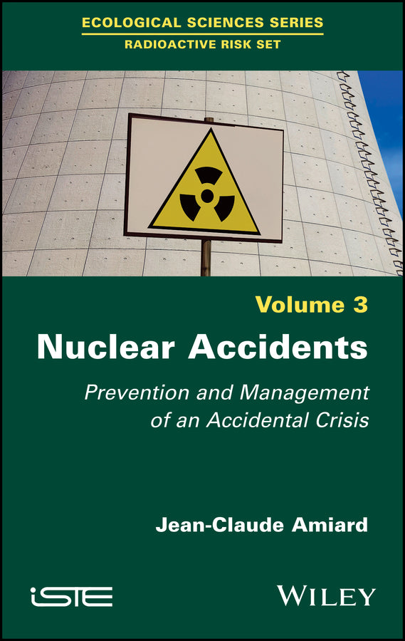 Nuclear Accidents; Prevention and Management of an Accidental Crisis (Hardback) 9781786303356