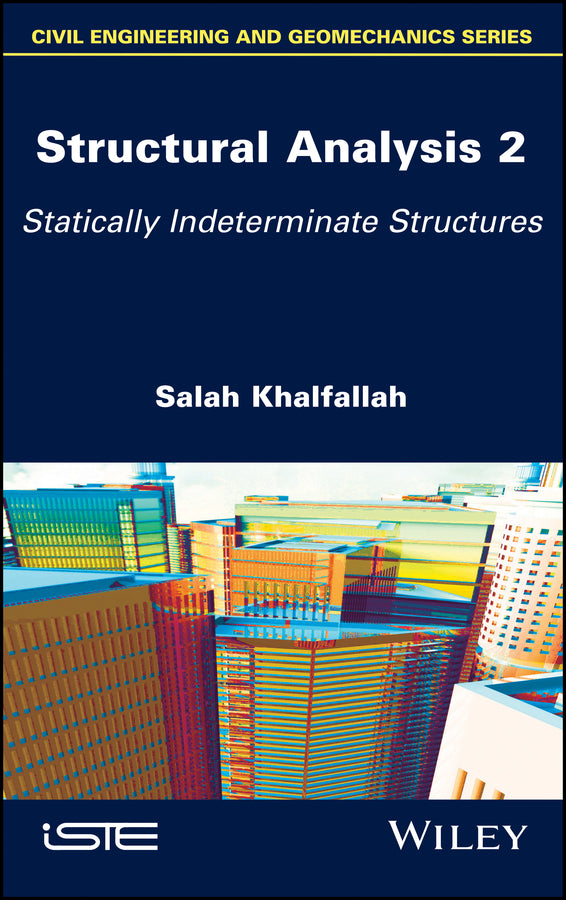 Structural Analysis 2; Statically Indeterminate Structures (Hardback) 9781786303394