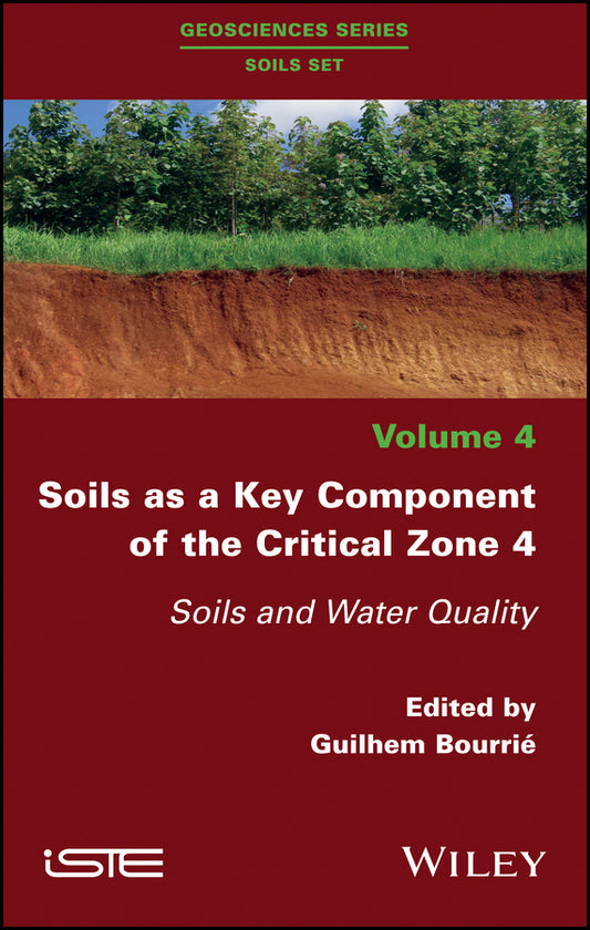 Soils as a Key Component of the Critical Zone 4; Soils and Water Quality (Hardback) 9781786303486