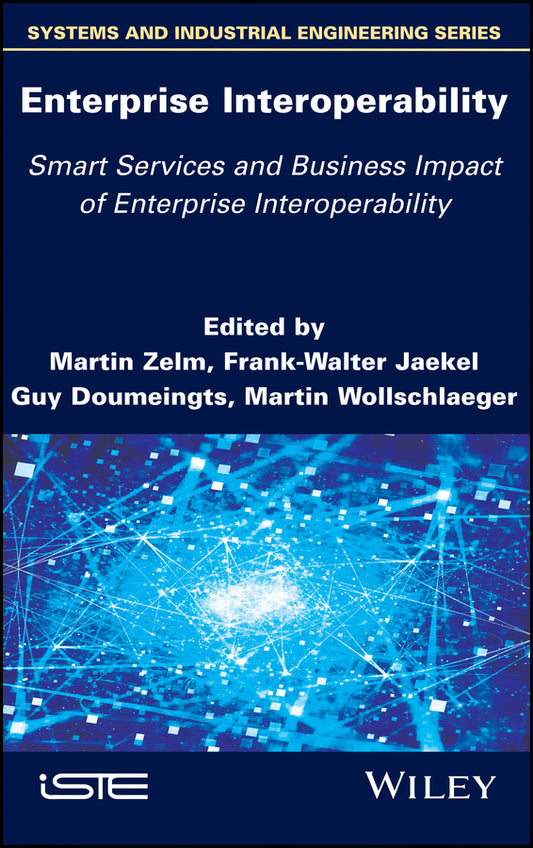 Enterprise Interoperability: Smart Services and Business Impact of Enterprise Interoperability (Hardback) 9781786303738