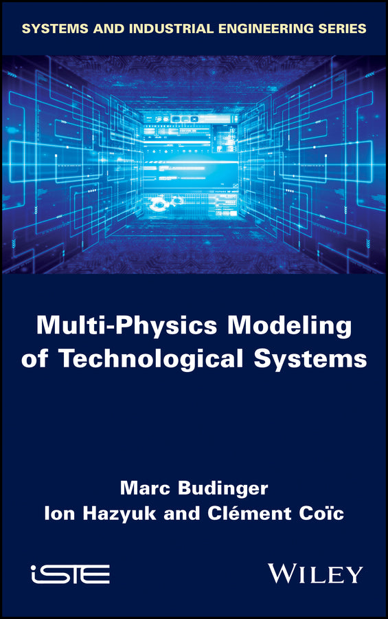 Multi-physics Modeling of Technological Systems (Hardback) 9781786303783