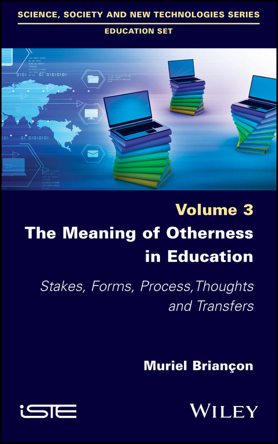 The Meaning of Otherness in Education; Stakes, Forms, Process, Thoughts and Transfers (Hardback) 9781786303929