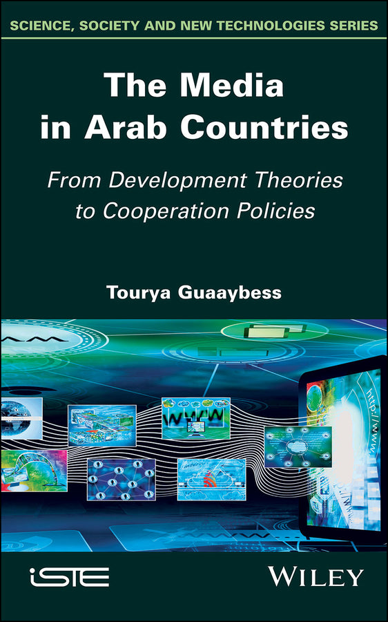 The Media in Arab Countries; From Development Theories to Cooperation Policies (Hardback) 9781786304018