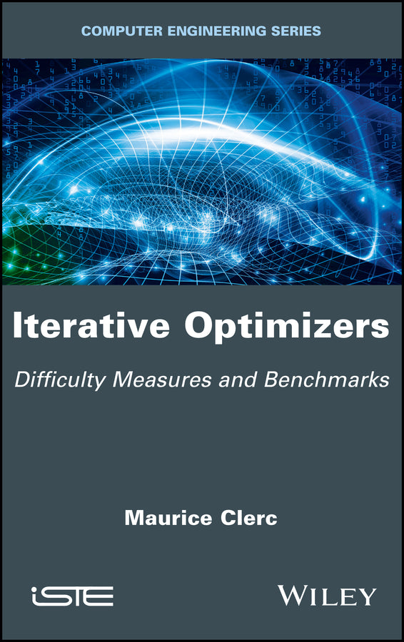 Iterative Optimizers; Difficulty Measures and Benchmarks (Hardback) 9781786304094