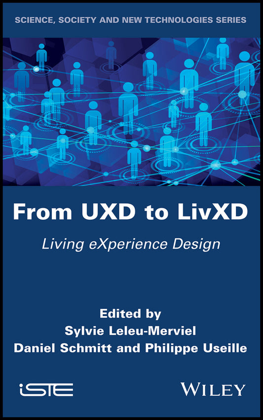 From UXD to LivXD; Living eXperience Design (Hardback) 9781786304155