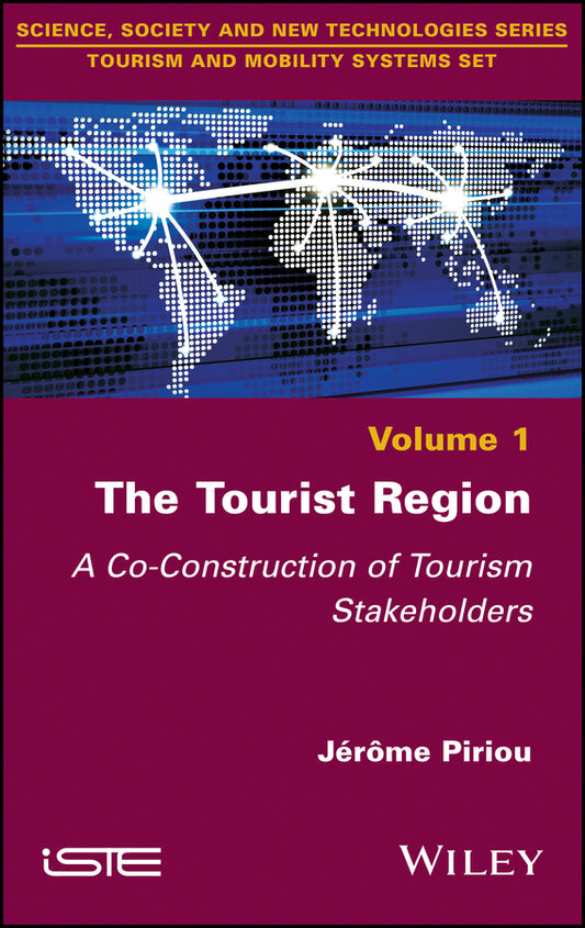The Tourist Region; A Co-Construction of Tourism Stakeholders (Hardback) 9781786304162